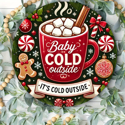 1 piece of 8x8 inch (20x20cm) round tin sign featuring a charming gingerbread baby design with the phrase "Baby It's Cold Outside." This metal sign is perfect for adding a festive touch to your home, cafe, or bar decor. It also makes a unique and